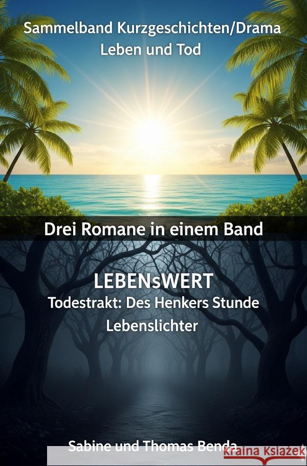 Sammelband Kurzgeschichten/Drama Leben und Tod - Drei Romane in einem Band Benda, Sabine und Thomas 9783565030538 epubli - książka