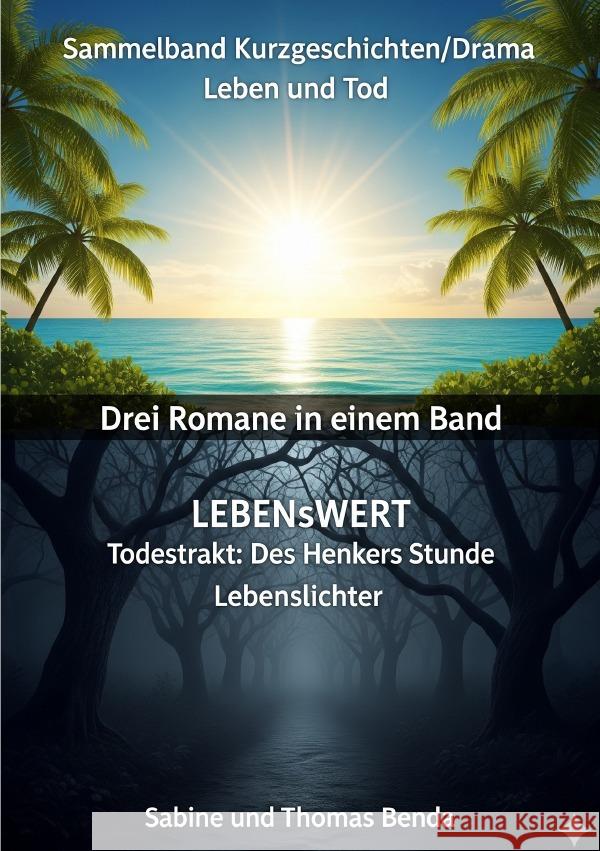 Sammelband Kurzgeschichten/Drama Leben und Tod - Drei Romane in einem Band Benda, Sabine und Thomas 9783565030620 epubli - książka