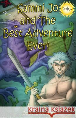 Sammi Jo and the Best Adventure Ever! Dede Stockton 9780998710273 Bublish, Inc. - książka