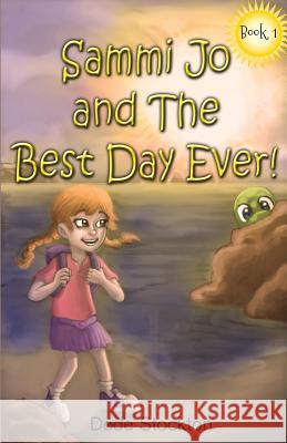 Sammi Jo and the Best Day Ever! Dede Stockton 9780998710228 Bublish, Inc. - książka