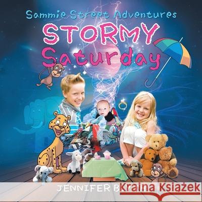 Sammie Street Adventures: Stormy Saturday Jennifer Blyth Kathy Kerber 9781779419040 Tellwell Talent - książka