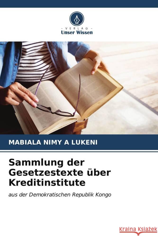 Sammlung der Gesetzestexte über Kreditinstitute A LUKENI, MABIALA NIMY 9786206871644 Verlag Unser Wissen - książka