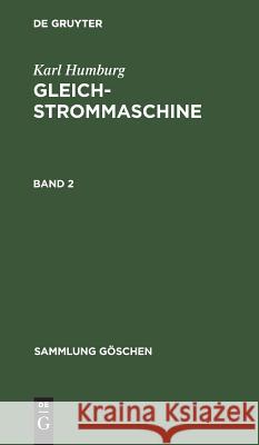 Sammlung Göschen Gleichstrommaschine Humburg, Karl 9783111001920 Walter de Gruyter - książka