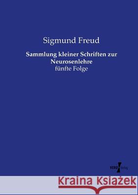 Sammlung kleiner Schriften zur Neurosenlehre: fünfte Folge Sigmund Freud 9783737211666 Vero Verlag - książka