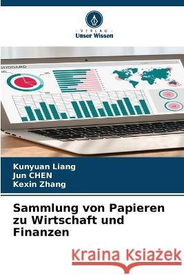 Sammlung von Papieren zu Wirtschaft und Finanzen Kunyuan Liang Jun Chen Kexin Zhang 9786205933268 Verlag Unser Wissen - książka