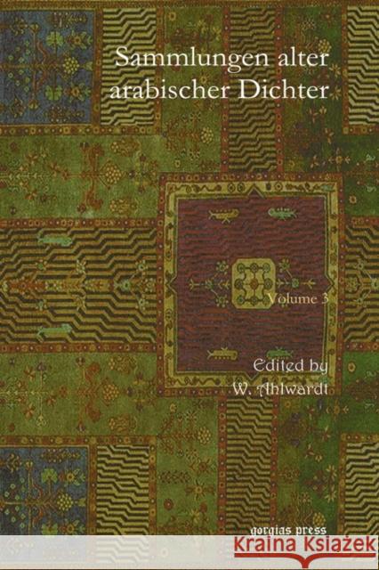 Sammlungen alter arabischer Dichter (Vol 2) Wilhelm Ahlwardt 9781607243106 Gorgias Press - książka