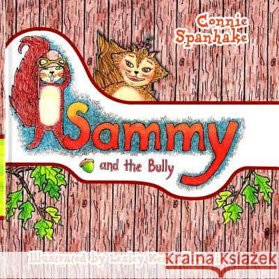 Sammy and the Bully Lesley Kendall-Davies Connie Spanhake 9781729494493 Independently Published - książka
