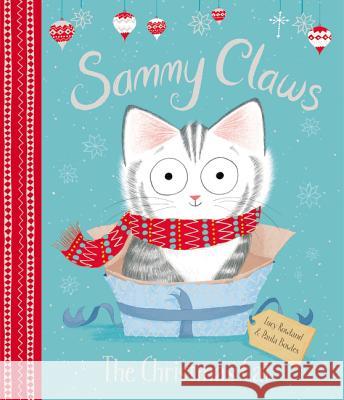 Sammy Claws: The Christmas Cat: A Christmas Holiday Book for Kids Rowland, Lucy 9780062959119 HarperCollins - książka