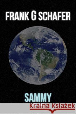 Sammy: Gaia Lives Frank G. Schafer 9780615951751 Frank G Schafer - książka