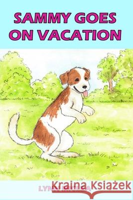 Sammy Goes On Vacation Miclea, Lynn 9781986445467 Createspace Independent Publishing Platform - książka