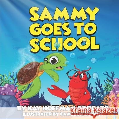 Sammy Goes to School Wilson, Cameron 9798425115478 Independently published - książka