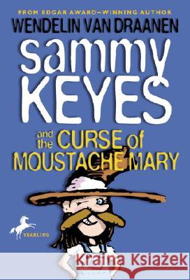 Sammy Keyes and the Curse of Moustache Mary Wendelin Va 9780440416432 Yearling Books - książka