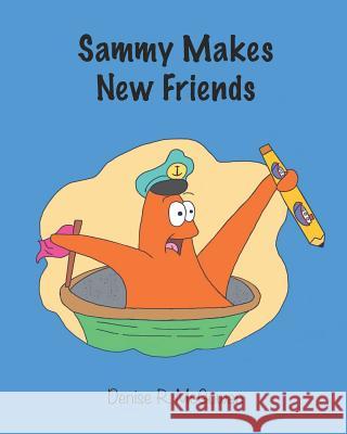 Sammy Makes New Friends Dennis E. McGowan Denise R. McGowan 9781793303882 Independently Published - książka