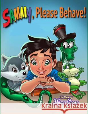 Sammy, Please Behave Manny Gonzales L. Taranggana Mama Goose 9781947799042 Enchanted Rose Publishing - książka