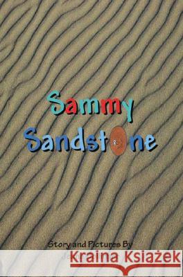 Sammy Sandstone Jeana Bollinger 9781425100117 Trafford Publishing - książka