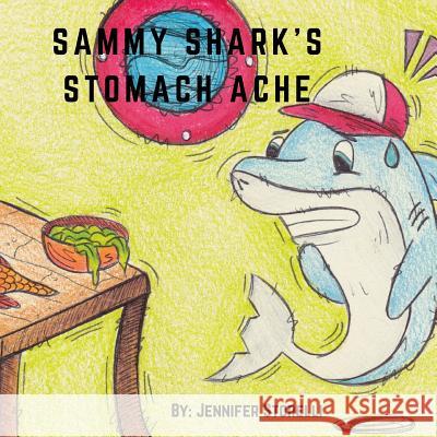 Sammy Shark's Stomach Ache Storelli Jennifer Butkovic Sarah 9781947014060 Moorefield House Publishing - książka