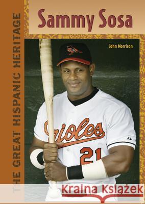 Sammy Sosa John Morrison 9780791088456 Chelsea House Publications - książka