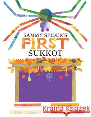 Sammy Spider's First Sukkot Sylvia Rouss Katherine Janus Kahn 9781580130837 Kar-Ben Publishing - książka