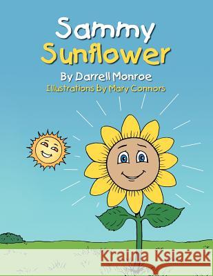 Sammy Sunflower Darrell Monroe 9781477268919 Authorhouse - książka