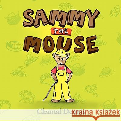 Sammy the Mouse Chantal Dennis 9781456827731 Xlibris Corporation - książka