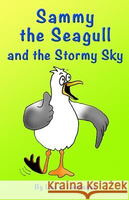 Sammy the Seagull and the Stormy Sky Leo L. Levesque 9781515211044 Createspace - książka