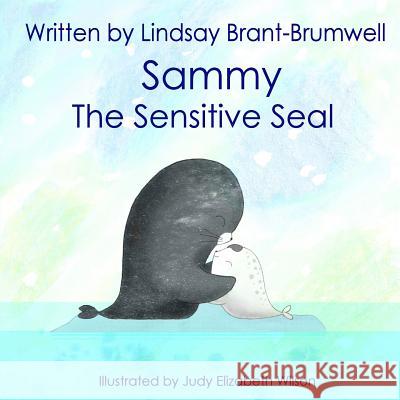 Sammy The Sensitive Seal Wilson, Judy Elizabeth 9780993622663 Brand New Content - książka