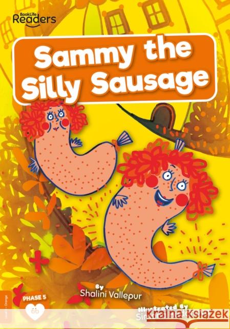 Sammy the Silly Sausage Shalini Vallepur 9781839273001 BookLife Publishing - książka