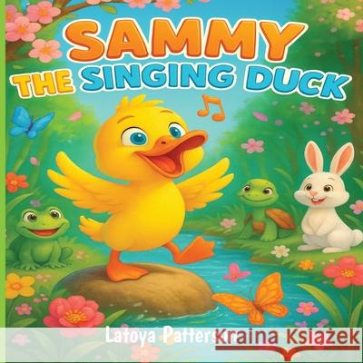 Sammy the Singing Duck Latoya Patterson 9781738954087 Portland Publishers - książka