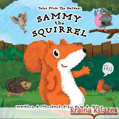 Sammy The Squirrel Sam King 9798743220854 Independently Published - książka