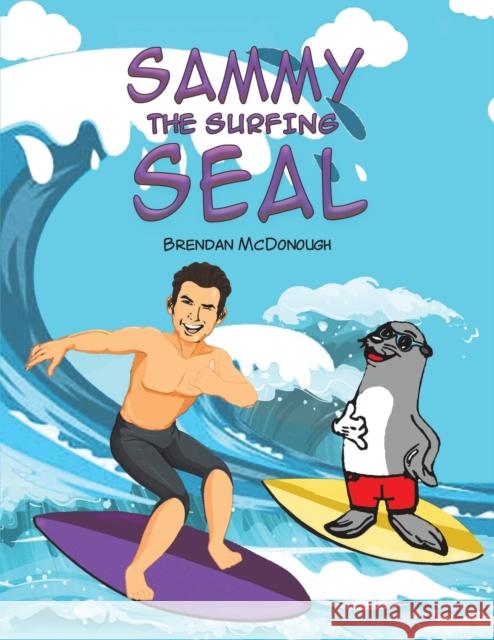 Sammy the Surfing Seal Brendan McDonough 9781398460942 Austin Macauley Publishers - książka