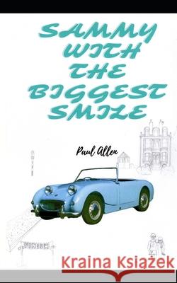 Sammy With The Biggest Smile Paul Allen 9798543562260 Independently Published - książka