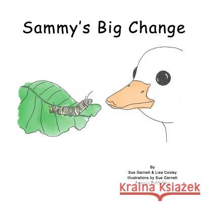 Sammy's Big Change Sue Garnett Lisa Cooley Sue Garnett 9781725687004 Createspace Independent Publishing Platform - książka