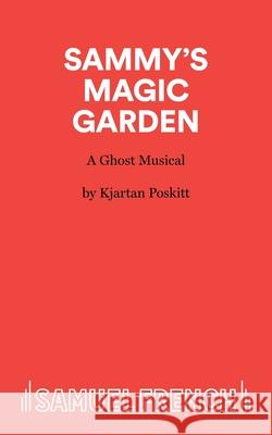 Sammy's Magic Garden - A Ghost Musical  9780573150159 Samuel French Ltd - książka