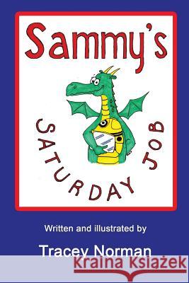 Sammy's Saturday Job Tracey Norman 9781999755409 Aamena Press - książka