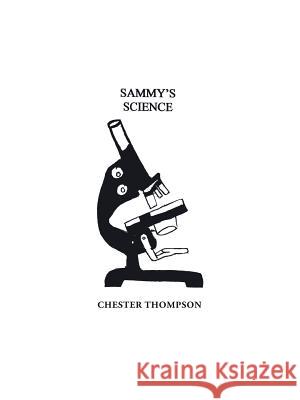 Sammy'S Science Chester Thompson 9781546250272 Authorhouse - książka