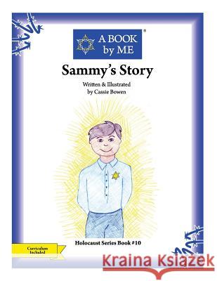 Sammy's Story Cassie Bowen A. Book by Me                            Cassie Bowen 9781514295601 Createspace - książka