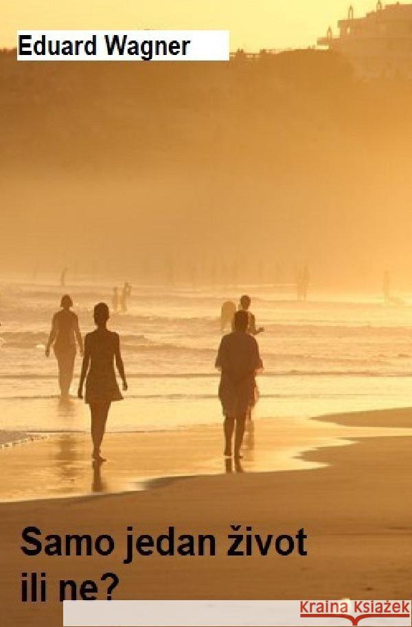 Samo jedan zivot Wagner, Eduard 9783756548781 epubli - książka