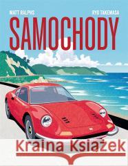 Samochody. Fascynujący świat motoryzacji Matt Ralphs, Agnieszka Moore, Ryo Takemasa 9788367859813 Kropka - książka