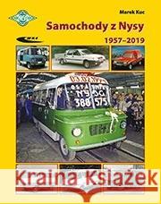 Samochody z Nysy 1957-2019 Marek Kuc 9788320620511 Wydawnictwa Komunikacji i Łączności - książka
