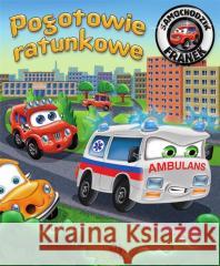 Samochodzik Franek. Pogotowie ratunkowe Karolina Górska, Wojciech Górski 9788382227888 SBM - książka