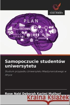 Samopoczucie studentów uniwersytetu Muthuri, Rose Nabi Deborah Karimi 9786208002794 Wydawnictwo Nasza Wiedza - książka