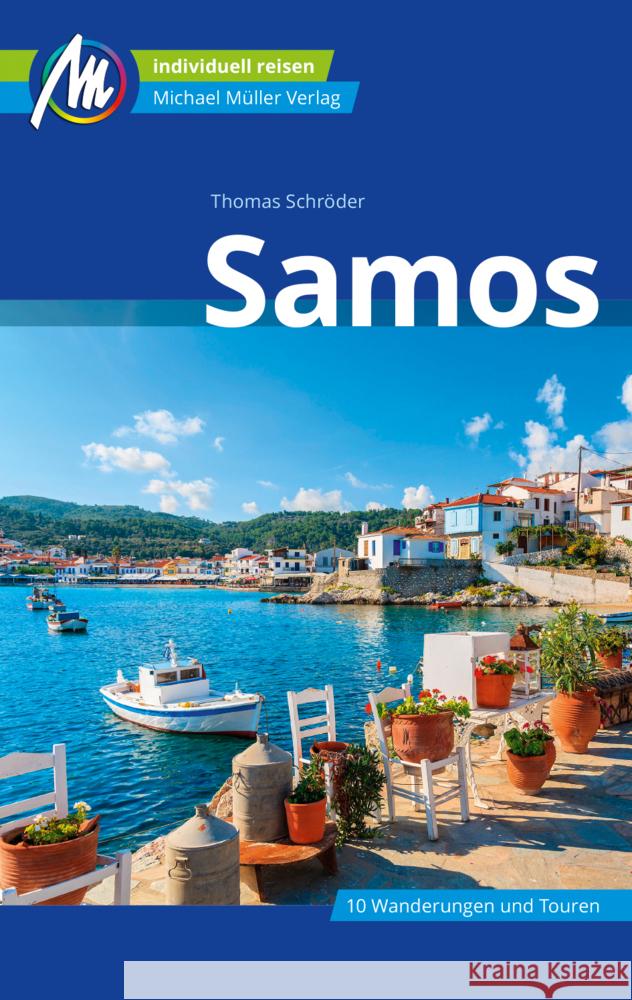 Samos Reiseführer Michael Müller Verlag : Individuell reisen mit vielen praktischen Tipps. Schröder, Thomas 9783956545672 Michael Müller Verlag - książka