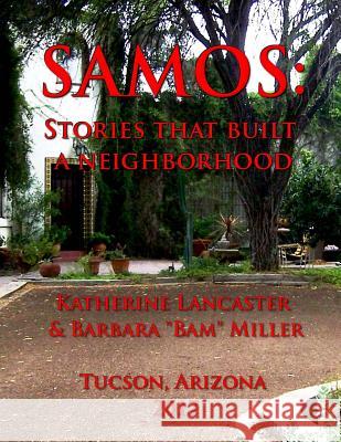 Samos: Stories That Built a Neighborhood Katherine Lancaster Barbara Miller 9781542959353 Createspace Independent Publishing Platform - książka