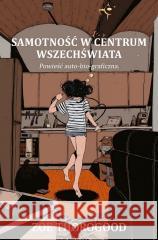 Samotność w centrum wszechświata Zoe Thorogood 9788367725613 NAGLE! - książka