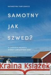 Samotny jak Szwed ? w.2 Katarzyna Tubylewicz 9788383600888 Wielka Litera - książka