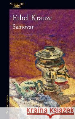 Samovar (Spanish Edition) Krauze, Ethel 9786073824217 Alfaguara - książka