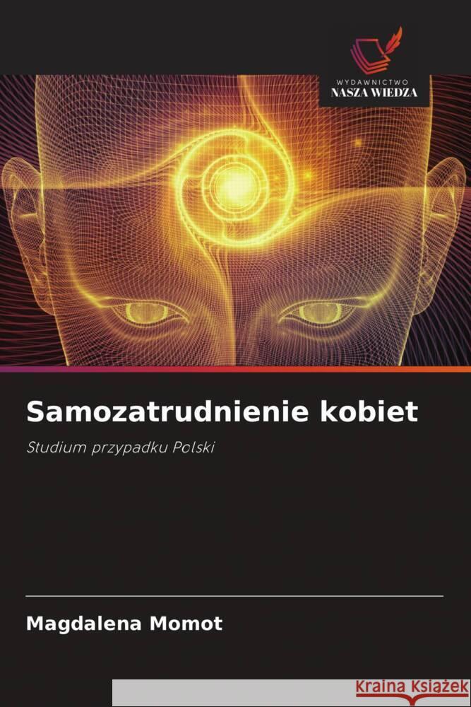 Samozatrudnienie kobiet Momot, Magdalena 9786202854245 Wydawnictwo Bezkresy Wiedzy - książka