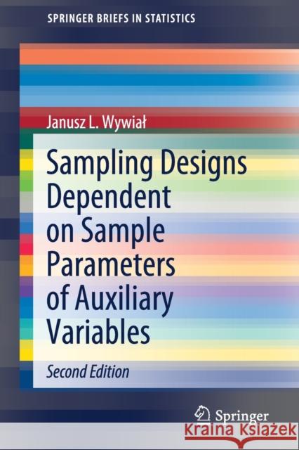 Sampling Designs Dependent on Sample Parameters of Auxiliary Variables Janusz L. Wywial 9783662634127 Springer - książka