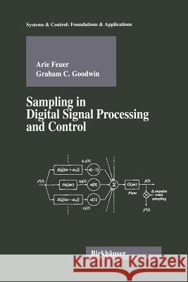 Sampling in Digital Signal Processing and Control Arie Feuer Graham Goodwin 9781461275466 Springer - książka