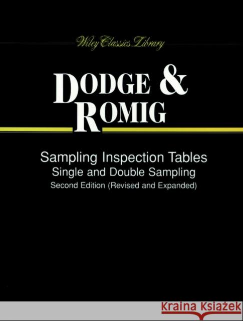 Sampling Inspection Tables: Single and Double Sampling Dodge, Harold F. 9780471255499 Wiley-Interscience - książka